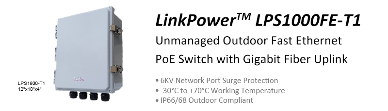 LinkPower1000 Outdoor Fast Ethernet PoE Switch - 6KV Network Port Surge Protection -40~ +75°C Working Temperature IP68 Outdoor Compliant